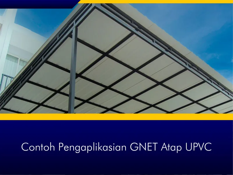 GNET Atap UPVC Cara Pengaplikasian