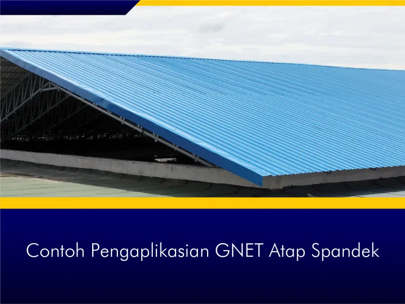 Cara Pengaplikasian GNET Atap Spandek