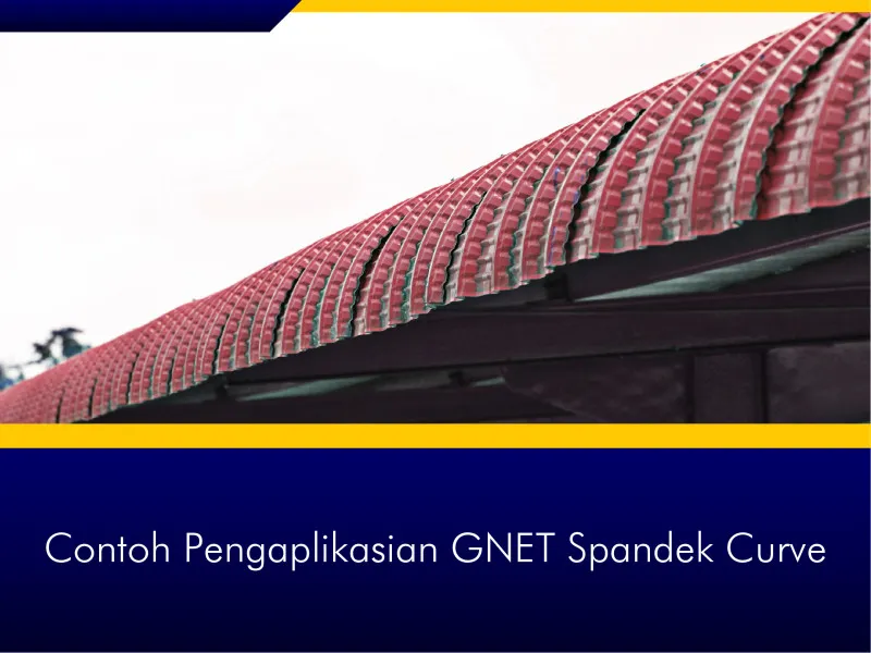 GNET Spandek Curve Cara Pengaplikasian